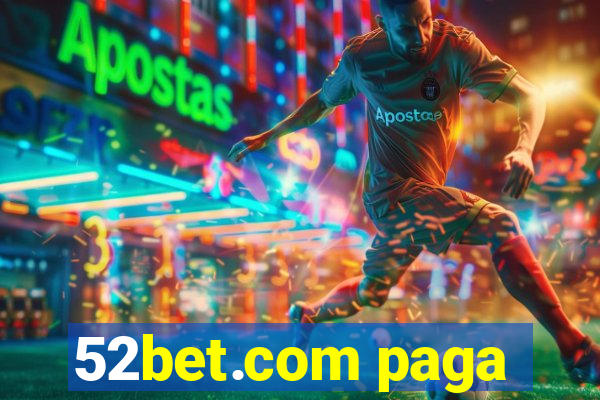 52bet.com paga